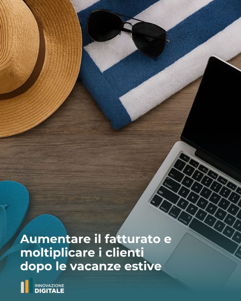 Aumentare il fatturato e moltiplicare i clienti dopo le vacanze estive - IDI